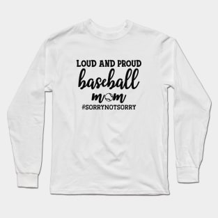 Baseball Mom - Loud and proud baseball mom Long Sleeve T-Shirt